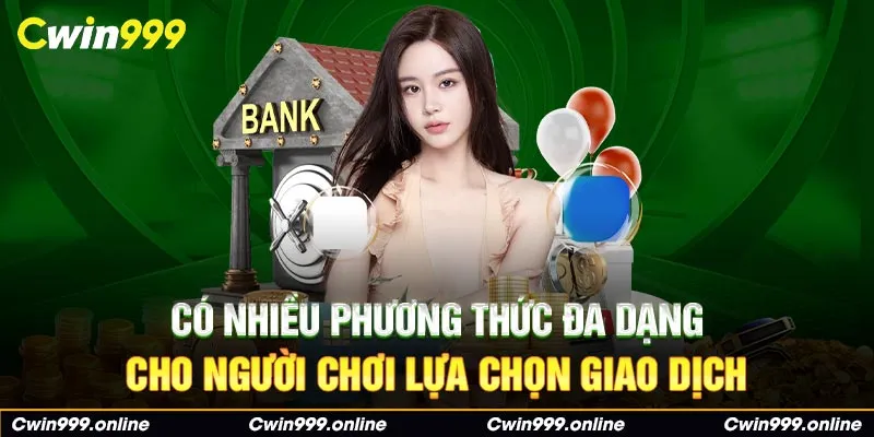 Có nhiều phương thức đa dạng cho người chơi lựa chọn giao dịch