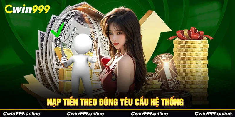 Nạp tiền theo đúng yêu cầu hệ thống