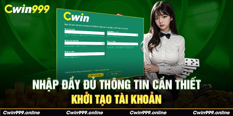 Nhập đầy đủ thông tin cần thiết khởi tạo tài khoản.