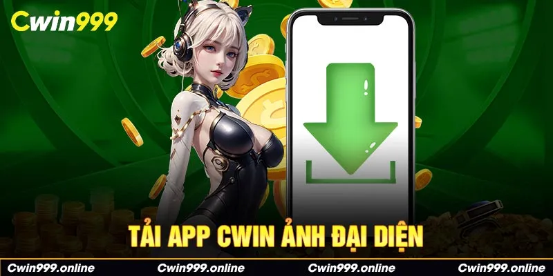 Những câu hỏi thường gặp khi tải app cwin