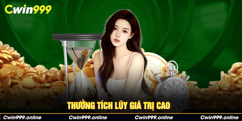 Thưởng tích lũy giá trị cao