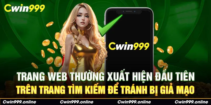 Trang web thường xuất hiện đầu tiên trên trang tìm kiếm để tránh bị giả mạo